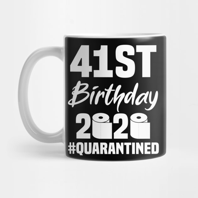 41st Birthday 2020 Quarantined by quaranteen